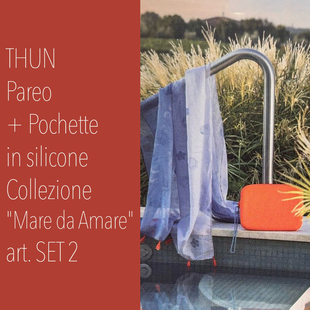 THUN Pareo + Pochette in silicone Collezione "Mare da Amare" art. SET 2